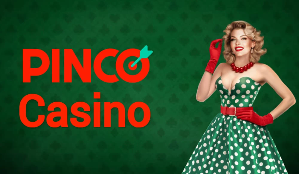 Advantages Pinco Casino